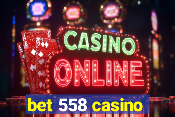 bet 558 casino